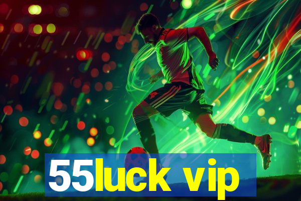 55luck vip